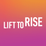 Lift to Rise