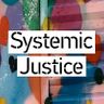 Systemic Justice